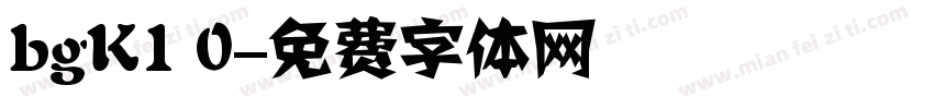 bgK1 0字体转换